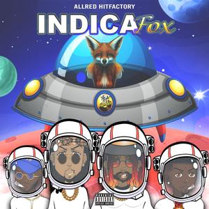 Indica Fox (feat. AllRed BenRich, Whyy Ohh, Blk Rych & Zero the Blue Soul) [Explicit]