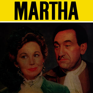 Martha, Act IV: Jetzt, Ihr Freunde, Jung Und Alt!