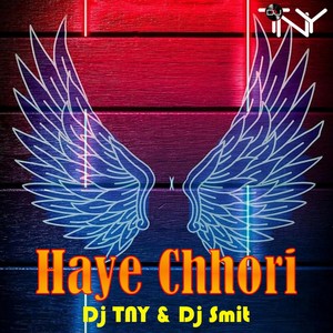 Haye Chhori (Original)