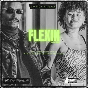 Flexin On The Road (Explicit)