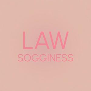 Law Sogginess
