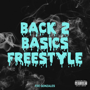 Back 2 Baiscs Freestyle (Explicit)