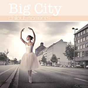 Big City Chillout Moments