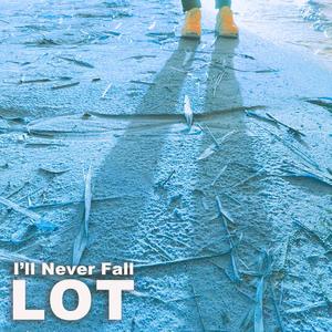 I'll Never Fall (feat. Lot) [Mouse Version]