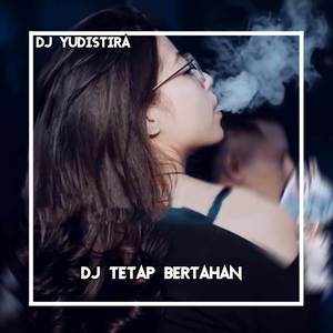 DJ TETAP BERTAHAN