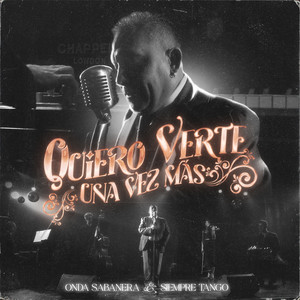Quiero Verte Una Vez Más (Tango)