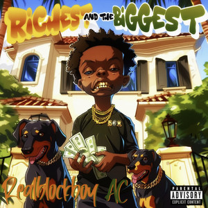 Richest And The Biggest (Explicit)