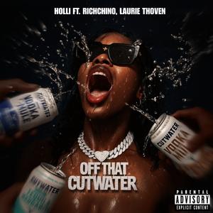 Off That Cut Water (feat. Laurie Thoven & Richchino)