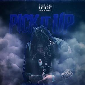 Pick It Up (Explicit)