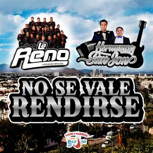 No Se Vale Rendirse (feat. la reno)