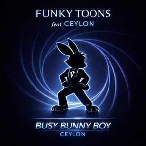Busy Bunny Boy (feat. Funky Toons)
