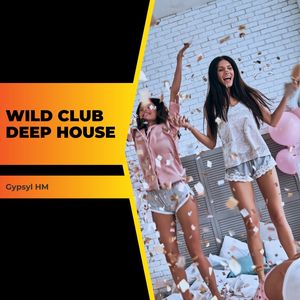 Wild Club Deep House