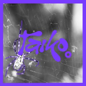 TAIKO. (Explicit)