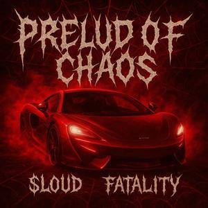 PRELUDE OF CHAOS (feat. FATALITY)