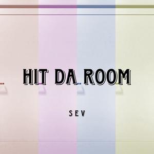 Hit Da Room (Explicit)