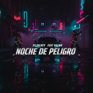 Noche De Peligro (feat. VALVIN)