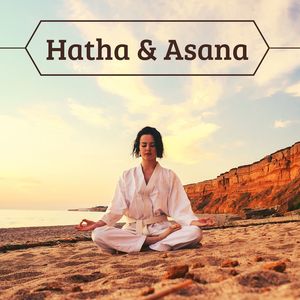 Hatha & Asana: Popular Yoga Music for Practice and Exercises