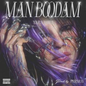 Man Boodam (feat. Yara) [Explicit]