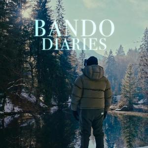 Bando Diaries (Explicit)