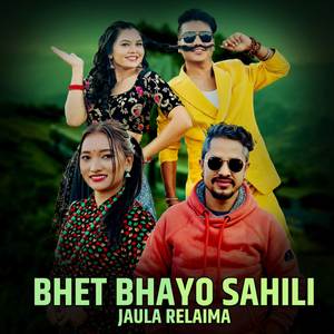 Bhet Bhayo Sahil Jaula Relaima