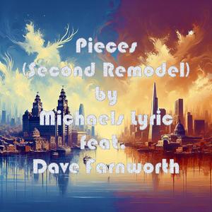 Pieces (Second Remodel) (feat. Dave Farnworth)