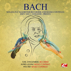 J.S. Bach: Sonata in C Major for Recorder and Basso Continuo, BWV 1033: I. Andante - Presto (Digitally Remastered)