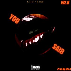 You Said. (Explicit)