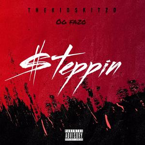 $teppin (feat. TheKidSkitzo) [Explicit]