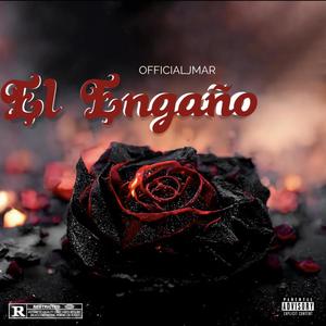 El Engaño (Explicit)