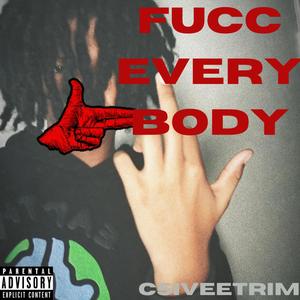 FUCC EVERYBODY (Explicit)