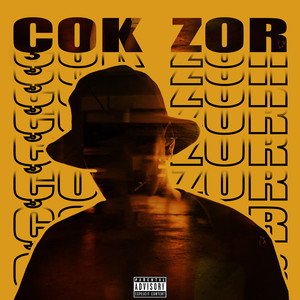 Çok Zor (Explicit)