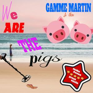 We Are The Pigs (Make Bacon Great Again)