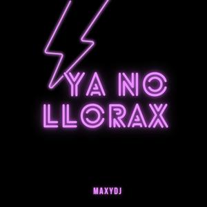 Ya No Llorax (Remix)