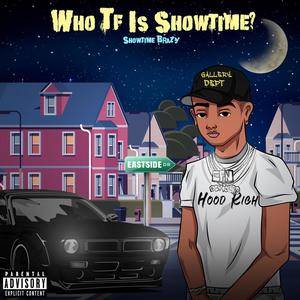 WHO TF IS SHOWTIME¿? (Explicit)