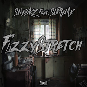 Flizzy Stretch (Explicit)