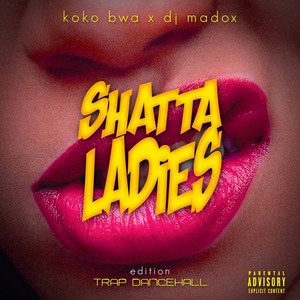 Shatta Ladies (Edition Trap Dancehall) (Explicit)