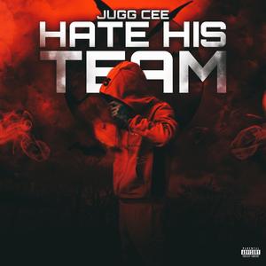 Hate His Team (Explicit)