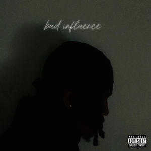 bad influence (Explicit)