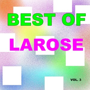 Best of larose (Vol. 3)