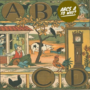 ABCs A to Why?