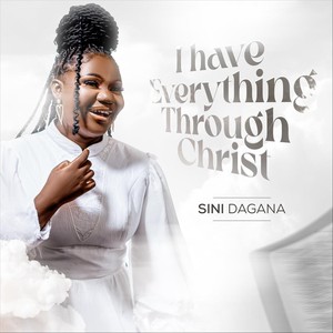 I Have Everything Through Christ