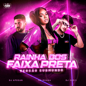 RAINHA DOS FAIXA PRETA (Versão Submundo) [Explicit]