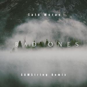 Bad Ones(feat. Tate McRae) (Remix|SAMString Remix)
