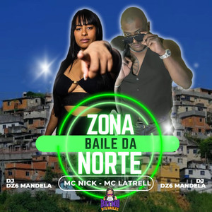Baile da Zona Norte (Explicit)