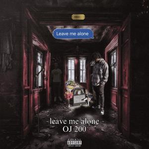 Leave Me Alone (Explicit)