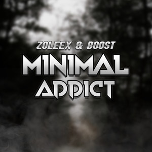 Minimal Addict