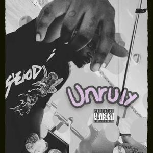Unruly (Explicit)