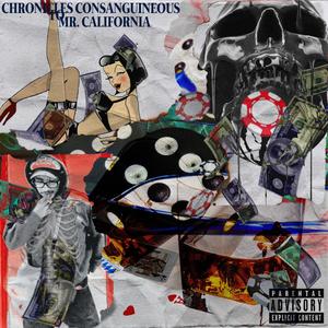 Chronicles Consanguineous to Mr. California (Explicit)