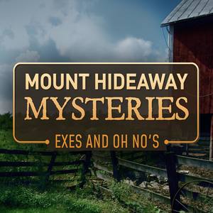 Mount Hideaway Mysteries: Exes and Oh No's (OST)