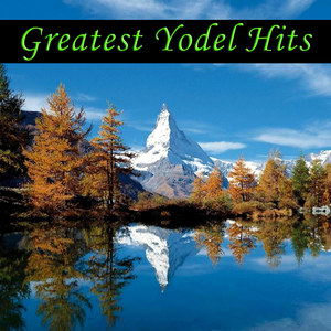 Greatest Yodel Hits